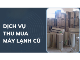 Thu mua máy lạnh cũ giá cao tận nơi, uy tín số 1 TPHCM